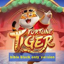 bible black only version